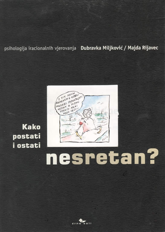 Kako postati i ostati (ne)sretan - Majda Rijavec, Dubravka Miljković - Vitashop