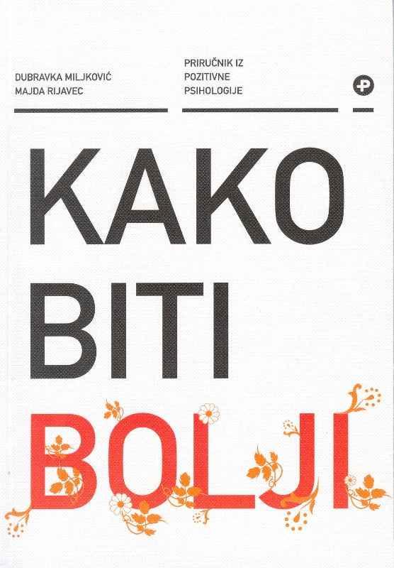 KAKO BITI BOLJI - Dubravka Miljković, Majda Rijavec