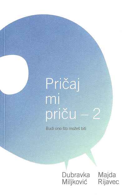 PRIČAJ MI PRIČU 2. dio - Dubravka Miljković, Majda Rijavec