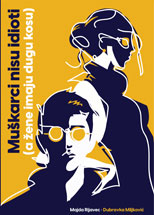 Muškarci nisu idioti (a žene imaju dugu kosu), Dubravka Miljković, Majda Rijavec - Vitashop